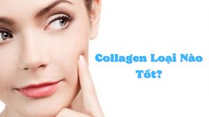 collagen nào tốt cho tuổi 35 ở phụ nữ